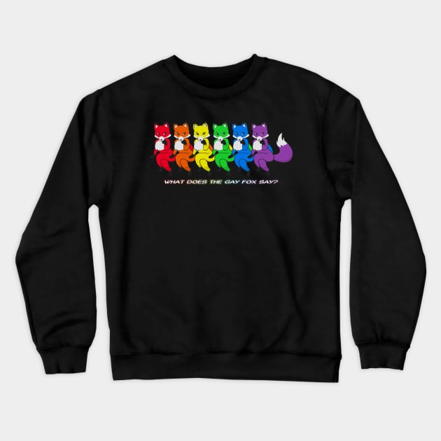 What does the gay fox say? Crewneck Sweatshirt by Brony Designs